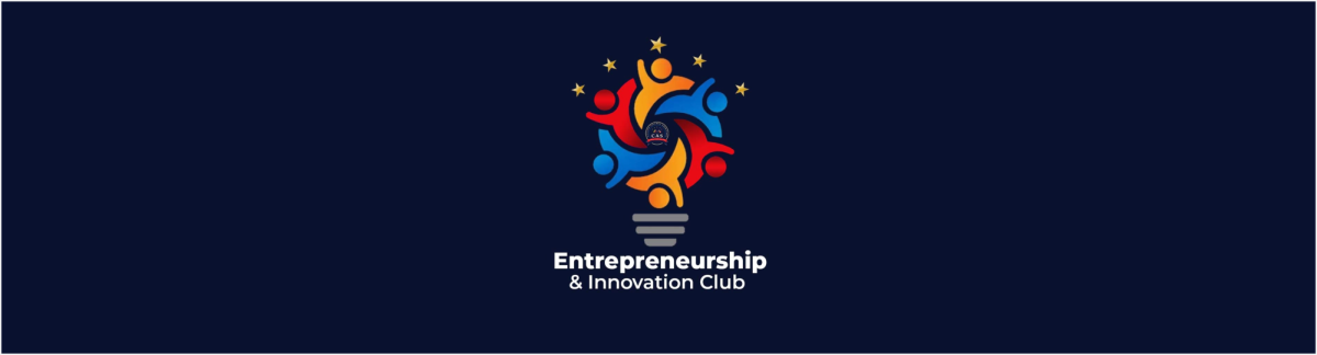 ENTREPRENEURSHIP AND INNOVATION CLUB: WHAT DOES IT MEAN TO BE AN ENTREPRENEUR?