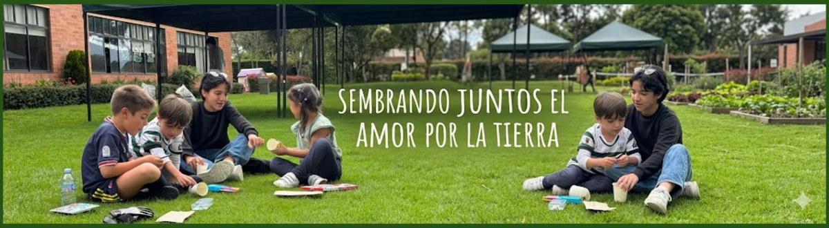 SEMBRANDO JUNTOS EL AMOR POR LA TIERRA