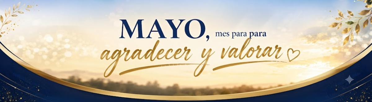 MAYO: MES PARA AGRADECER