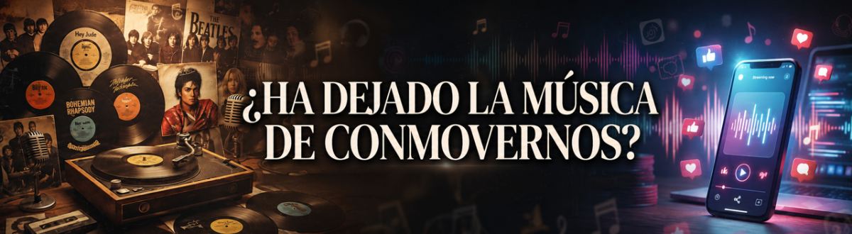 ¿HA DEJADO LA MÚSICA DE CONMOVERNOS?