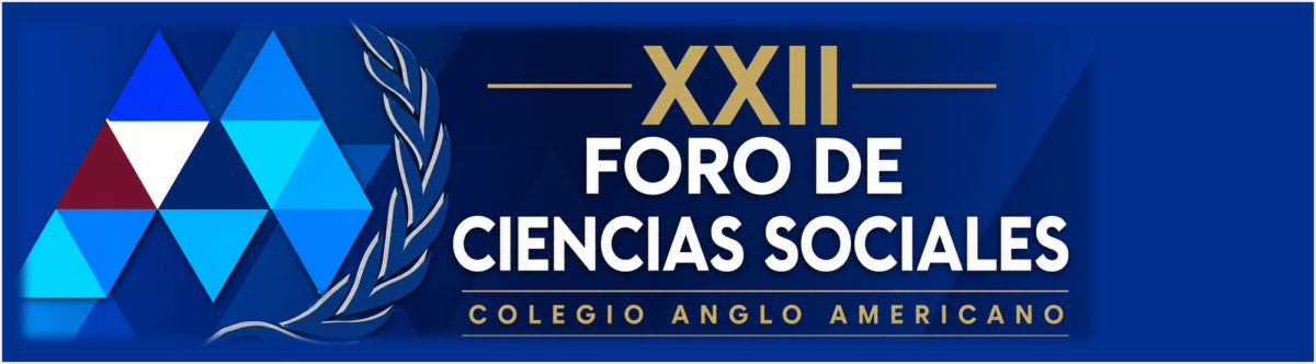 XXII FORO DE CIENCIAS SOCIALES COLEGIO ANGLO AMERICANO: UNA EXPERIENCIA ÚNICA EN  MUNCAS