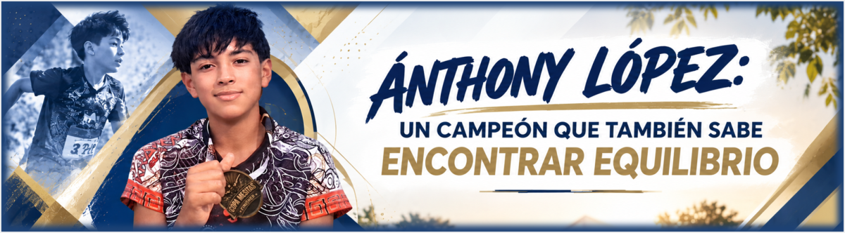 ÁNTHONY LÓPEZ: UN CAMPEÓN QUE TAMBIÉN SABE ENCONTRAR EQUILIBRIO