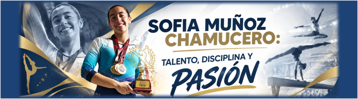 SOFIA MUÑOZ CHAMUCERO: TALENTO, DISCIPLINA Y PASIÓN