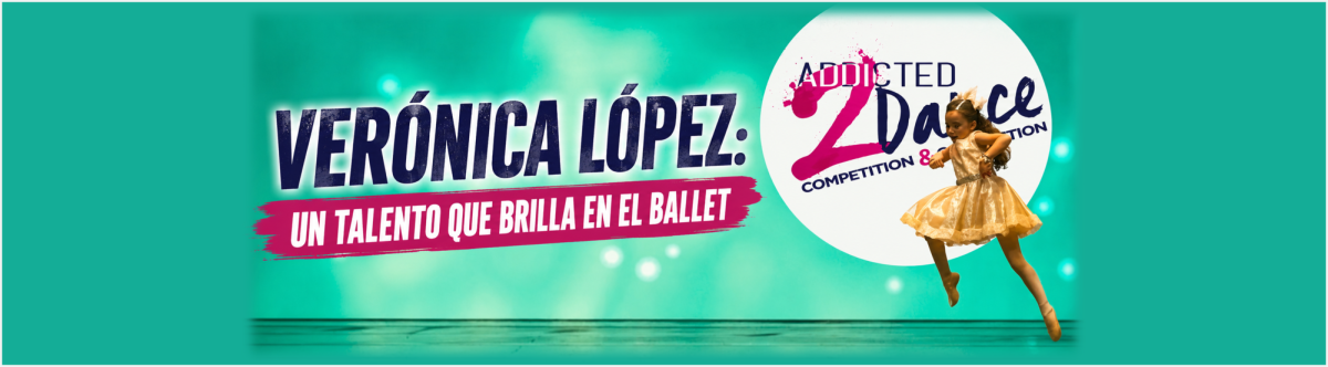 VERÓNICA LÓPEZ: UN TALENTO QUE BRILLA EN EL BALLET